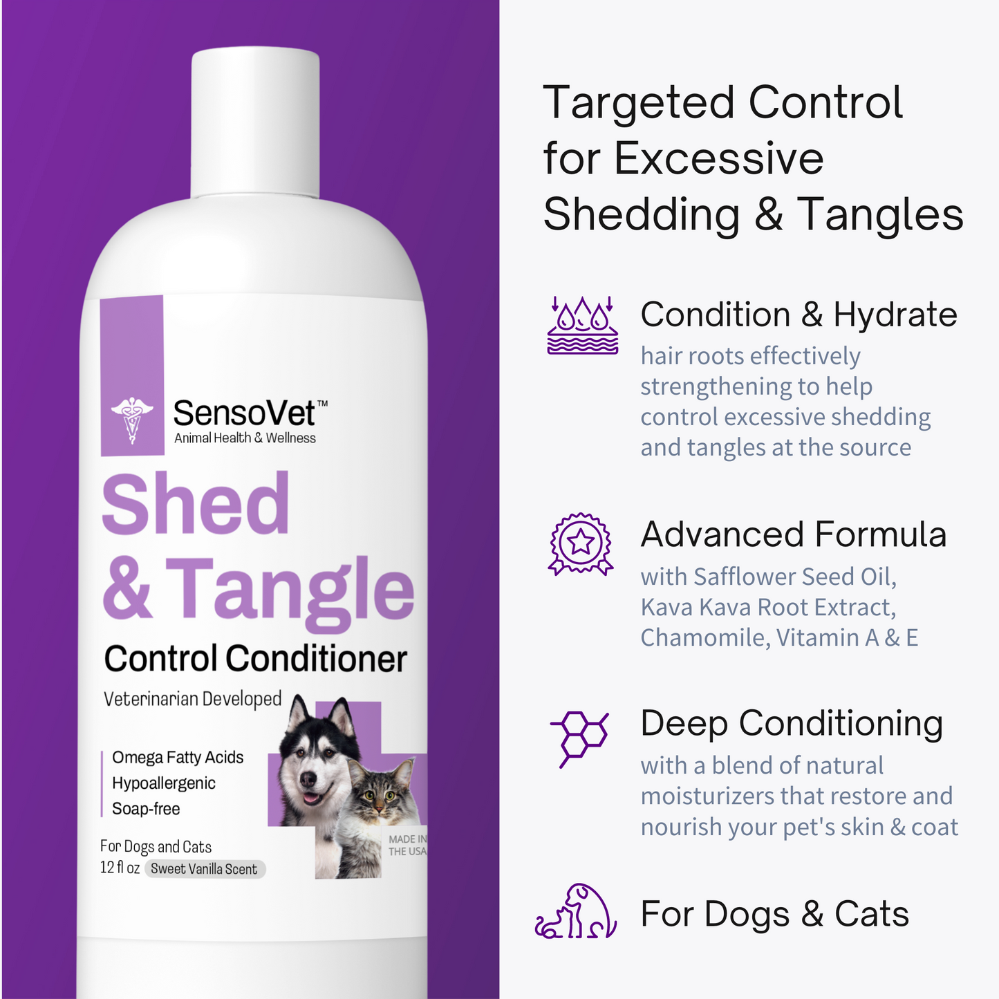 condition and hydrate your dog or cat's hair roots to help control excessive shedding and tangles at the source