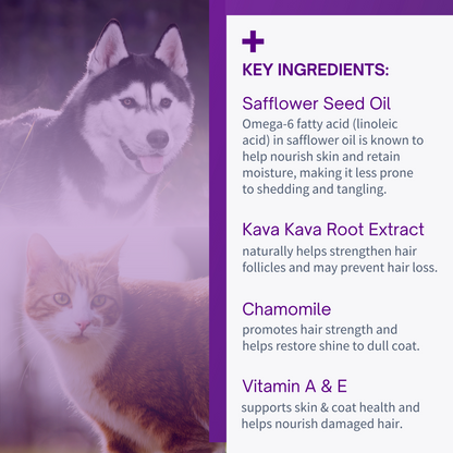 key ingredients include safflower seed oil, kava kava root extract, chamomile extract, vitamin a and e working together to tackle excessive shedding and tangles in your dog or cat